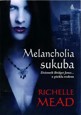 Melancholia sukuba - Outlet - Richelle Mead