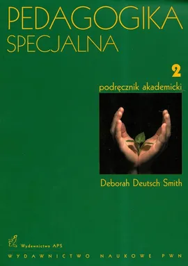 Pedagogika specjalna Tom 2 - Deutsch Smith Deborah