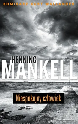 Niespokojny człowiek - Outlet - Henning Mankell