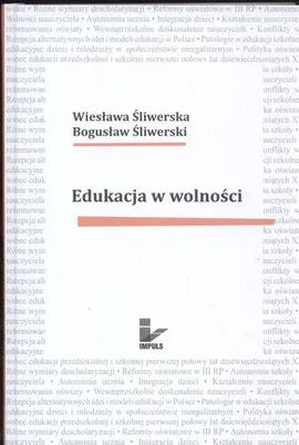 Edukacja w wolności - Wiesława Śliwerska, Bogusław Śliwerski