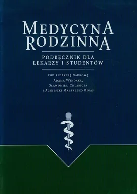 Medycyna rodzinna Podręcznik dla lekarzy i studentów - Outlet