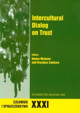 Człowiek i Społeczeństwo Tom 31 Intercultural Dialog on Trust