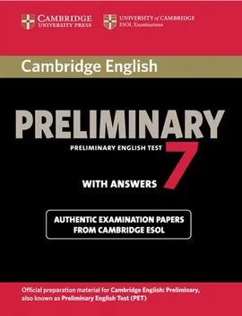 Cambridge English Preliminary 7 Authentic examination papers with answers