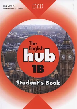 The English Hub 1B Student's Book - Marileni Malkogianni, H.Q. Mitchell