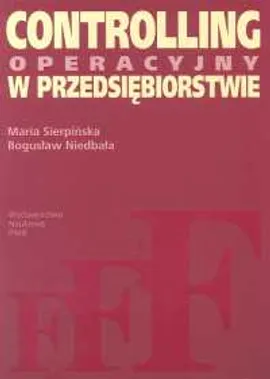 Controlling operacyjny w przedsiębiorstwie - Outlet - Bogusław Niedbała, Maria Sierpińska