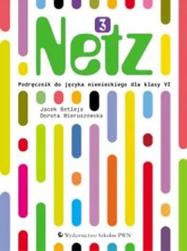Netz 3 Podręcznik do języka niemieckiego - Jacek Betleja, Dorota Wieruszewska