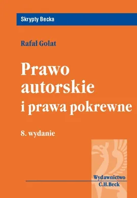 Prawo autorskie i prawa pokrewne - Rafał Golat