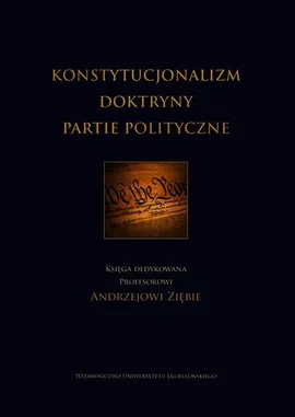 Konstytucjonalizm Doktryny Partie polityczne