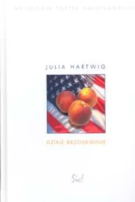 Dzikie brzoskwinie - Julia Hartwig