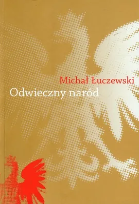 Odwieczny naród Polak i katolik w Żmiącej - Outlet - Michał Łuczewski
