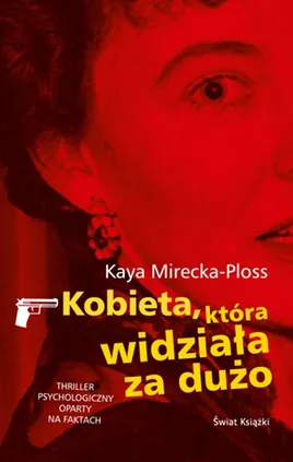 Kobieta która widziała za dużo - Outlet - Kaya Mirecka-Ploss