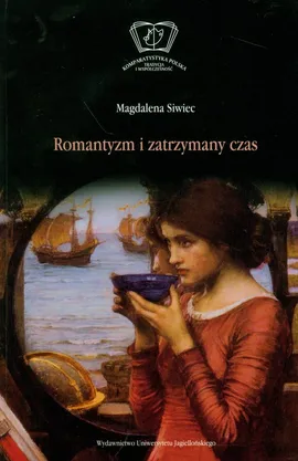 Romantyzm i zatrzymany czas - Outlet - Magdalena Siwiec