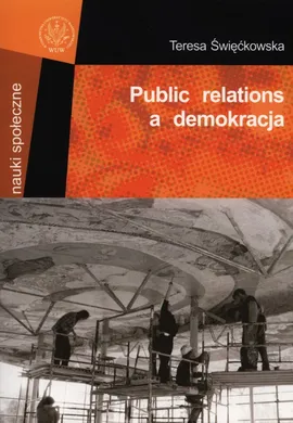 Public relations a demokracja - Teresa Święćkowska