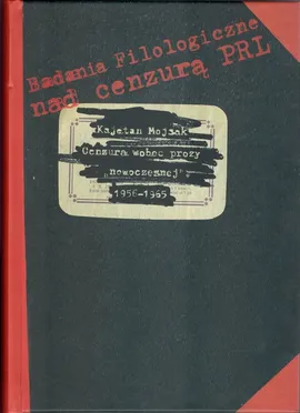 Cenzura wobec prozy „nowoczesnej” 1956-1965 - Kajetan Mojsak