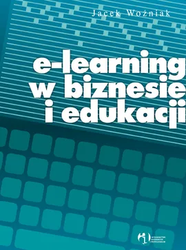 e-Learning w biznesie i edukacji - Outlet - Jacek Woźniak