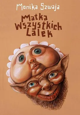 Matka wszystkich lalek - Monika Szwaja