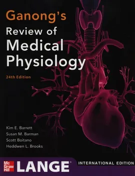 Ganong's Review of Medical Physiology - Barret Kim E., Scott Boitano, Marman Susan M.