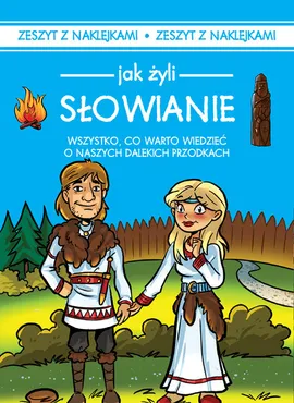 Jak żyli ludzie Słowianie - Iwona Czarkowska