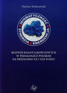 Idiomatyczność synergia emergencja - Dariusz Kubinowski