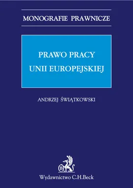 Prawo pracy Unii Europejskiej - Outlet - Świątkowski Andrzej Marian