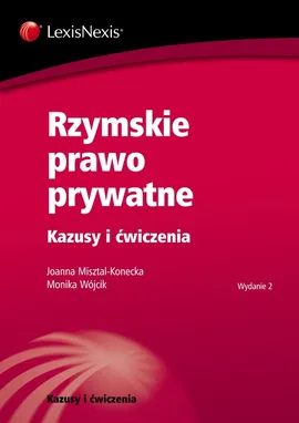 Rzymskie prawo prywatne Kazusy i ćwiczenia - Joanna Misztal-Konecka, Monika Wójcik