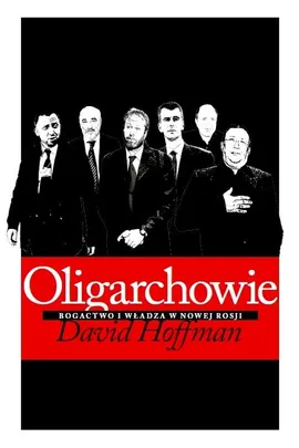 Oligarchowie - Hoffman David E.