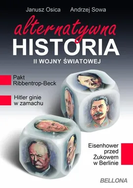 Alternatywna historia II Wojny Światowej - Outlet - Janusz Osica, Andrzej Sowa