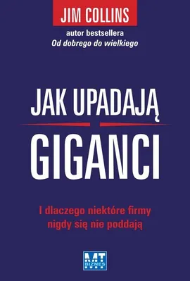 Jak upadają giganci - Jim Collins