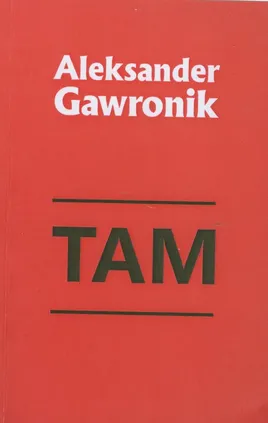 Tam - Aleksander Gawronik