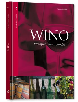Wino z winogron i innych owoców - Wolfgang Vogel