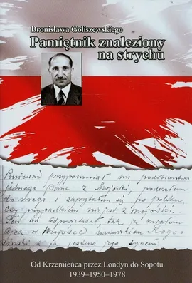 Bronisława Goliszewskiego pamiętnik znaleziony na strychu