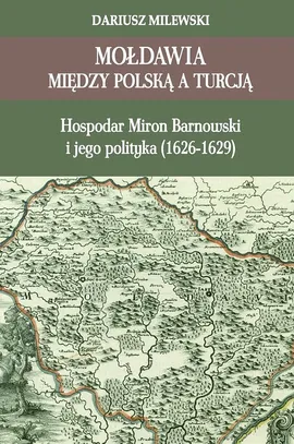 Mołdawia między Polską a Turcją - Dariusz Milewski