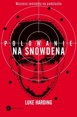 Polowanie na Snowdena - Outlet - Luke Harding