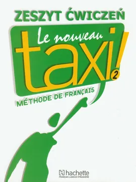 Le Nouveau Taxi 2 Zeszyt ćwiczeń - N Hirschsprung, Laure Hutchings