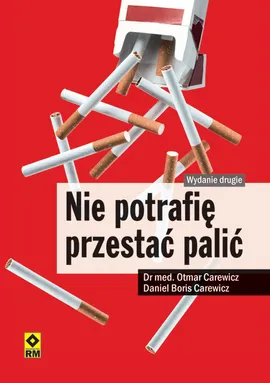 Nie potrafię przestać palić - Outlet - Carewicz Daniel Boris, Otmar Carewicz