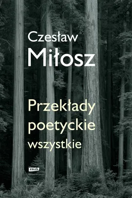 Przekłady poetyckie wszystkie - Outlet - Czesław Miłosz