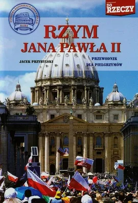 Rzym Jana Pawła II - Jacek Przybylski