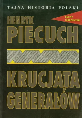 Krucjata generałów - Outlet - Henryk Piecuch