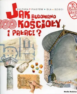 Tu powstała Polska Jak budowano kościoły i pałace? - Jarosław Gryguć