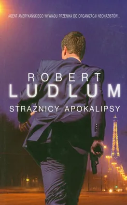 Strażnicy Apokalipsy - Robert Ludlum