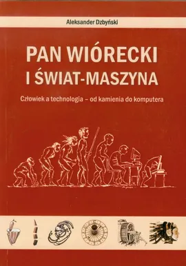 Pan Wiórecki i Świat-Maszyna - Outlet - Aleksander Dzbyński