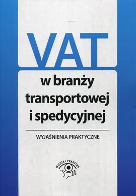 VAT w branży transportowej i spedycyjnej - Tomasz Krywan, Rafał Kuciński, Mariusz Olech