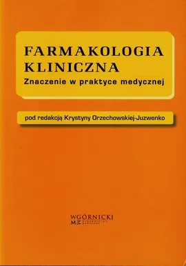 Farmakologia kliniczna - Krystyna Orzechowska-Juzwenko