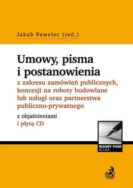 Umowy pisma i postępowanie z zakresu zamówień publicznych i koncesji na roboty budowlane lub usługi - Jakub Pawelec