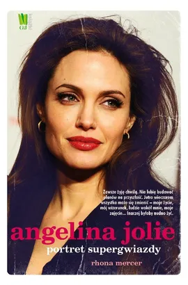 Angelina Jolie Portret supergwiazdy - Rhona Mercer