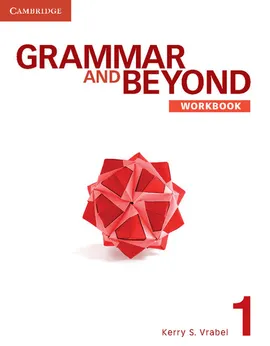Grammar and Beyond 1 Workbook - Vrabel Kerry S.