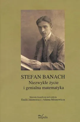 Stefan Banach Niezwykłe życie i genialna matematyka - Outlet