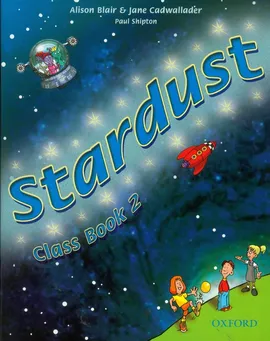 Stardust 2 Class Book - Alison Blair, Jane Cadwallader, Paul Shipton