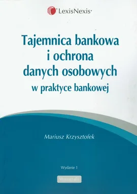 Tajemnica bankowa i ochrona danych osobowych w praktyce bankowej - Outlet - Mariusz Krzysztofek