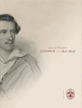 Dziennik z lat 1847-1849 - Juliusz Słowacki